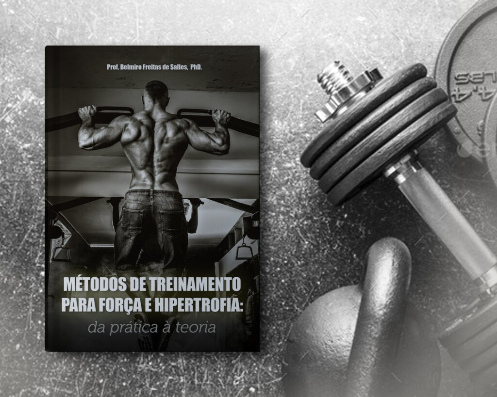 Prefácio do livro “MÉTODOS DE TREINAMENTO PARA FORÇA E HIPERTROFIA: Da Prática à Teoria” 1